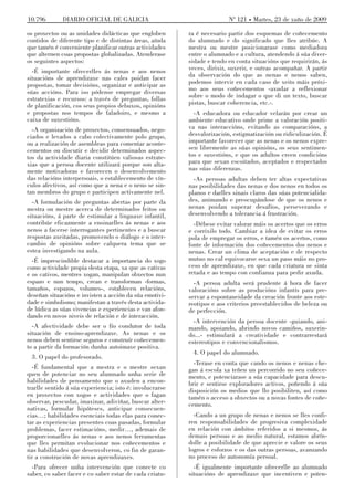 10.796        DIARIO OFICIAL DE GALICIA                                  Nº 121 Martes, 23 de xuño de 2009

os proxectos ou as unidades didácticas que engloben       ra é necesario partir dos esquemas de coñecemento
contidos de diferente tipo e de distintas áreas, aínda    do alumnado e do significado que lles atribúe. A
que tamén é conveniente planificar outras actividades     mestra ou mestre posicionarase como mediadora
que alternen coas propostas globalizadas. Atenderase      entre o alumnado e a cultura, atendendo á súa diver-
os seguintes aspectos:                                    sidade e tendo en conta situacións que requirirán, ás
  -É importante ofrecerlles ás nenas e aos nenos          veces, dirixir, suxerir, e outras acompañar. A partir
situacións de aprendizaxe nas cales poidan facer          da observación do que as nenas e nenos saben,
propostas, tomar decisións, organizar e anticipar as      podemos intervir en cada caso de xeito máis próxi-
súas accións. Para iso pódense empregar diversas          mo aos seus coñecementos -axudar a reflexionar
estratexias e recursos: a través de preguntas, follas     sobre o modo de indagar o que di un texto, buscar
de planificación, cos seus propios debuxos, opinións      pistas, buscar coherencia, etc.-.
e propostas nos tempos de faladoiro, e mesmo a              -A educadora ou educador velarán por crear un
caixa de suxestións.                                      ambiente educativo onde prime a valoración positi-
  -A organización de proxectos, consensuados, nego-       va nas interaccións, evitando as comparacións, a
ciados e levados a cabo colectivamente polo grupo,        desvalorización, estigmatización ou ridiculización. É
ou a realización de asembleas para comentar aconte-       importante favorecer que as nenas e os nenos expre-
cementos ou discutir e decidir determinados aspec-        sen libremente as súas opinións, os seus sentimen-
tos da actividade diaria constitúen valiosas estrate-     tos e suxestións, e que os adultos creen condicións
xias que a persoa docente utilizará porque son alta-      para que sexan escoitados, aceptados e respectados
mente motivadoras e favorecen o desenvolvemento           nas súas diferenzas.
das relacións interpersoais, o establecemento de vín-       -As persoas adultas deben ter altas expectativas
culos afectivos, así como que a nena e o neno se sin-     nas posibilidades das nenas e dos nenos en todos os
tan membros do grupo e participen activamente nel.        planos e darlles sinais claros das súas potencialida-
  -A formulación de preguntas abertas por parte da        des, animando e preocupándose de que os nenos e
mestra ou mestre acerca de determinados feitos ou         nenas poidan superar desafíos, perseverando e
situacións, á parte de estimular a linguaxe infantil,     desenvolvendo a tolerancia á frustración.
contribúe eficazmente a ensinarlles ás nenas e aos          -Débese evitar valorar máis os acertos que os erros
nenos a facerse interrogantes pertinentes e a buscar      e corrixilo todo. Cambiar a idea de evitar os erros
respostas axeitadas, promovendo o diálogo e o inter-      pola de empregar os erros, e tamén os acertos, como
cambio de opinións sobre calquera tema que se             fonte de información dos coñecementos dos nenos e
estea investigando na aula.                               nenas. Crear un clima de aceptación e de respecto
  -É imprescindible destacar a importancia do xogo        mutuo no cal equivocarse sexa un paso máis no pro-
como actividade propia desta etapa, xa que as cativas     ceso de aprendizaxe, en que cada criatura se sinta
e os cativos, mentres xogan, manipulan obxectos nun       retada e ao tempo con confianza para pedir axuda.
espazo e nun tempo, crean e transforman -formas,            -A persoa adulta será prudente á hora de facer
tamaños, espazos, volumes-, establecen relacións,         valoracións sobre as producións infantís para pre-
deseñan situacións e invisten a acción da súa emotivi-    servar a espontaneidade da creación fronte aos este-
dade e simbolismo; manifestan a través desta activida-    reotipos e aos criterios preestablecidos de beleza ou
de lúdica as súas vivencias e experiencias e van afon-    de perfección.
dando en novos niveis de relación e de interacción.
                                                            -A intervención da persoa docente -guiando, ani-
  -A afectividade debe ser o fío condutor de toda         mando, apoiando, abrindo novos camiños, suxerin-
situación de ensino-aprendizaxe. As nenas e os            do...- estimulará a creatividade e contrarrestará
nenos deben sentirse seguros e construír coñecemen-       estereotipos e convencionalismos.
to a partir da formación dunha autoimaxe positiva.
                                                           4. O papel do alumnado.
 3. O papel do profesorado.
                                                            -Terase en conta que cando os nenos e nenas che-
  -É fundamental que a mestra e o mestre sexan            gan á escola xa teñen un percorrido no seu coñece-
quen de potenciar no seu alumnado unha serie de           mento, e potenciarase a súa capacidade para descu-
habilidades de pensamento que o axuden a encon-           brir e sentirse exploradores activos, poñendo á súa
trarlle sentido á súa experiencia; isto é: involucrarse   disposición os medios que llo posibiliten, así como
en proxectos con xogos e actividades que o fagan          tamén o acceso a obxectos ou a novas fontes de coñe-
observar, pescudar, imaxinar, adiviñar, buscar alter-     cemento.
nativas, formular hipóteses, anticipar consecuen-
cias…; habilidades esenciais todas elas para conec-         -Cando a un grupo de nenas e nenos se lles confi-
tar as experiencias presentes coas pasadas, formular      ren responsabilidades de progresiva complexidade
problemas, facer estimacións, medir…, ademais de          en relación con ámbitos referidos a si mesmos, ás
proporcionarlles ás nenas e aos nenos ferramentas         demais persoas e ao medio natural, estamos abrín-
que lles permitan evolucionar nos coñecementos e          dolle a posibilidade de que aprecie e valore os seus
nas habilidades que desenvolveron, co fin de garan-       logros e esforzos e os das outras persoas, avanzando
tir a construción de novas aprendizaxes.                  no proceso de autonomía persoal.
  -Para ofrecer unha intervención que conecte co            -É igualmente importante ofrecerlle ao alumnado
saber, co saber facer e co saber estar de cada criatu-    situacións de aprendizaxe que incentiven e poten-
 