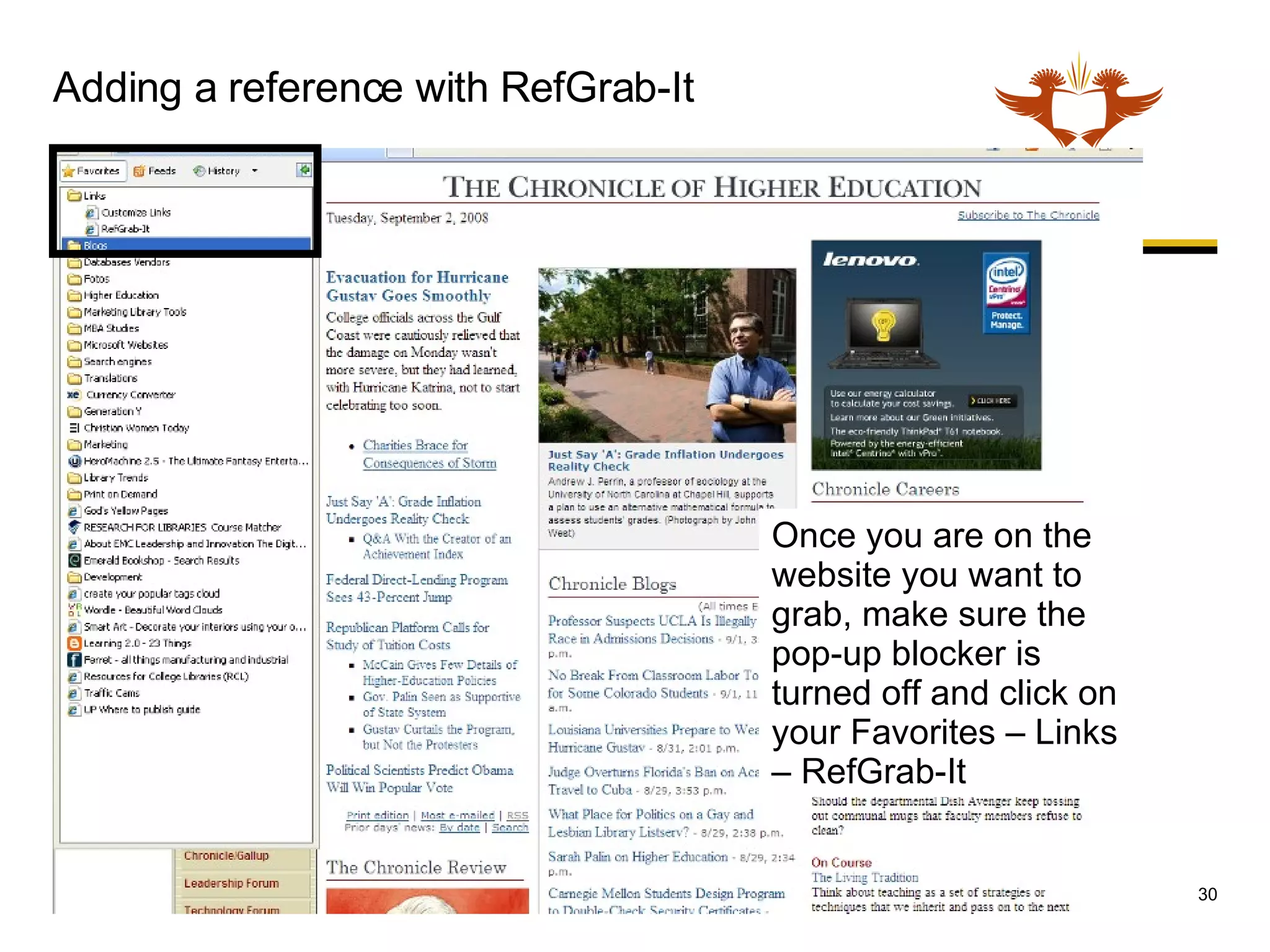 Adding a reference with RefGrab-It Once you are on the website you want to grab, make sure the pop-up blocker is turned off and click on your Favorites – Links – RefGrab-It 