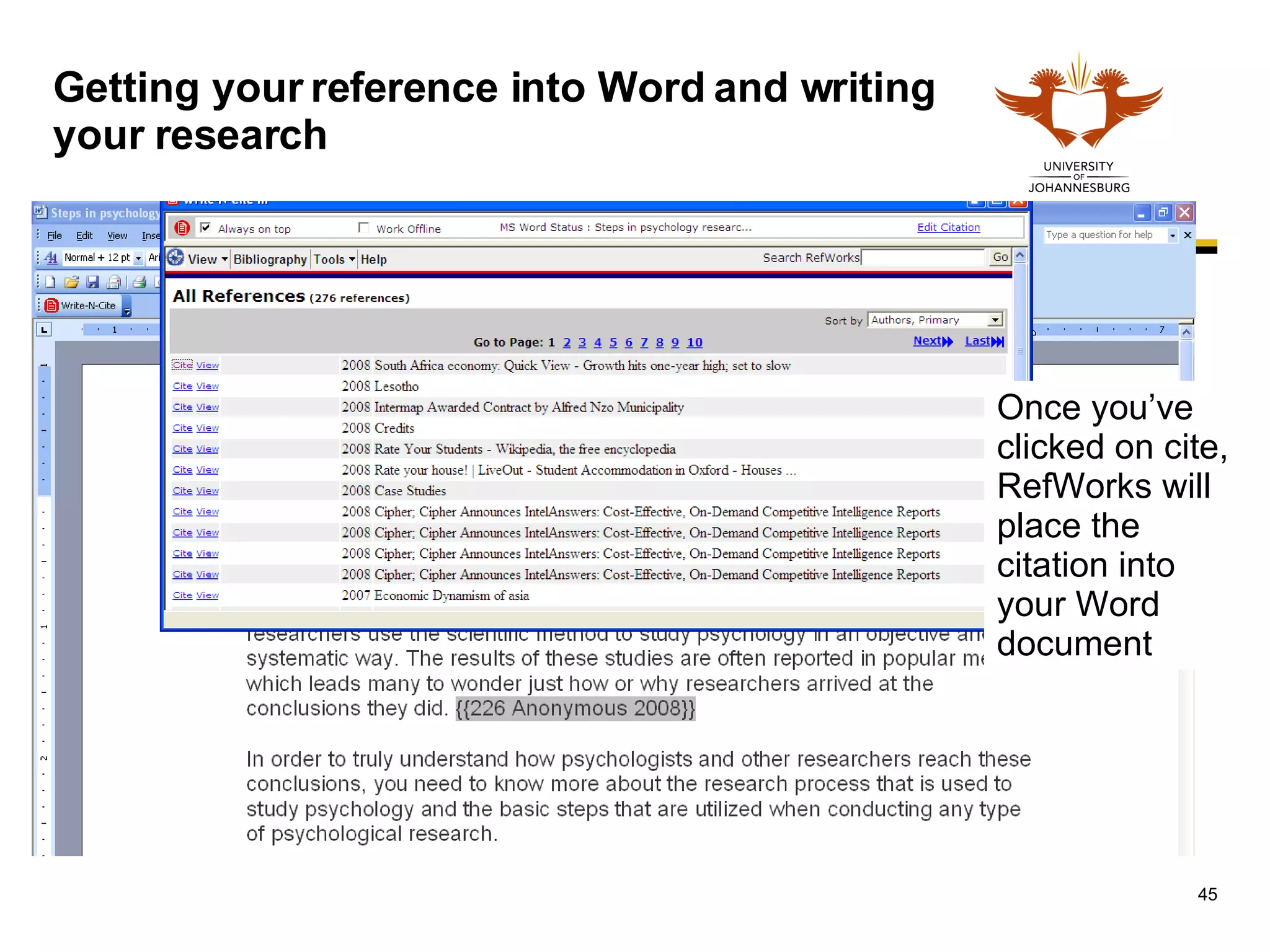 Getting your reference into Word and writing your research Once you’ve clicked on cite, RefWorks will place the citation into your Word document 