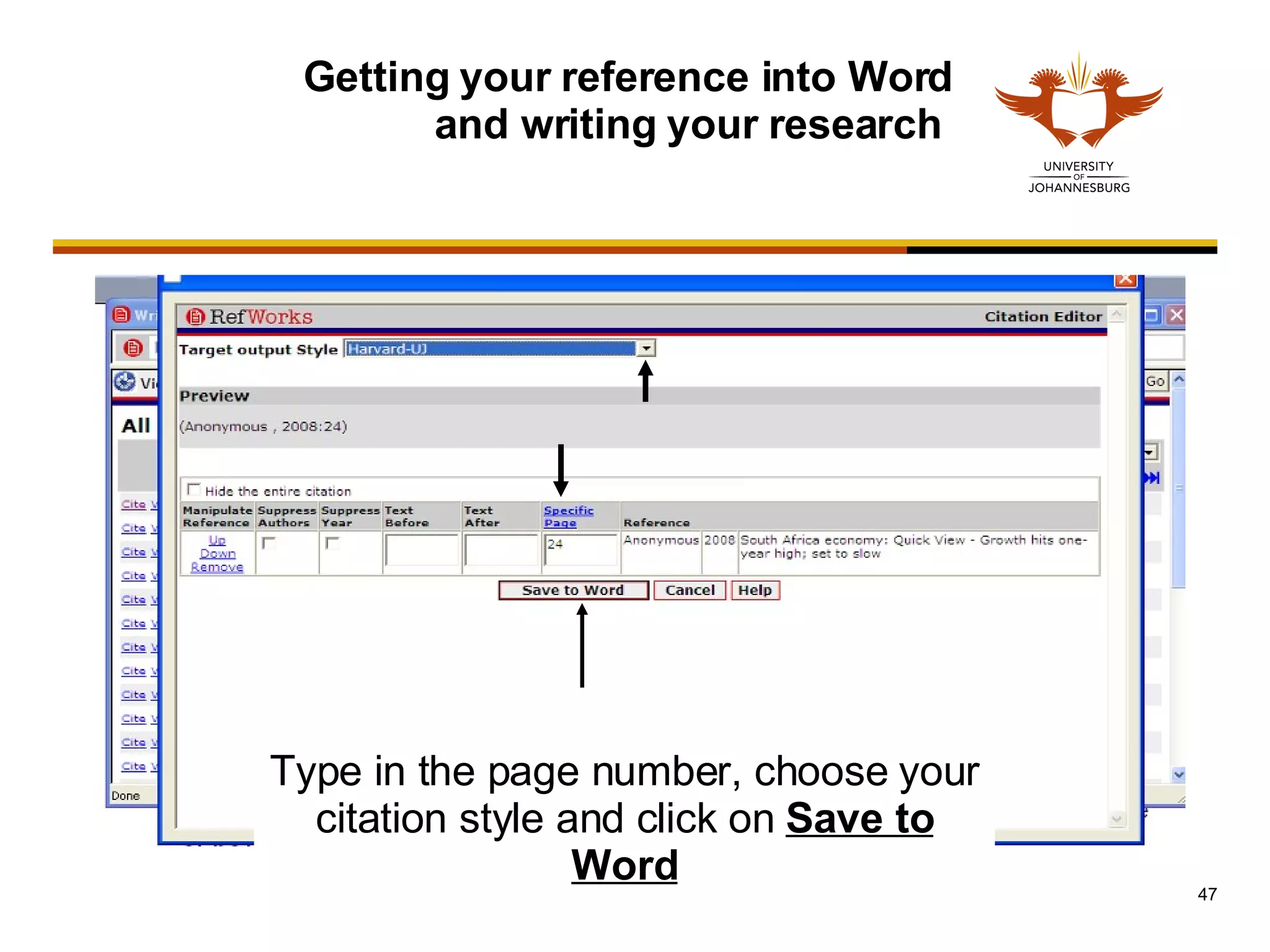 Getting your reference into Word and writing your research  Type in the page number, choose your citation style and click on  Save to Word 