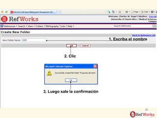 1. Escriba el nombre 2. Clic 3. Luego sale la confirmación 