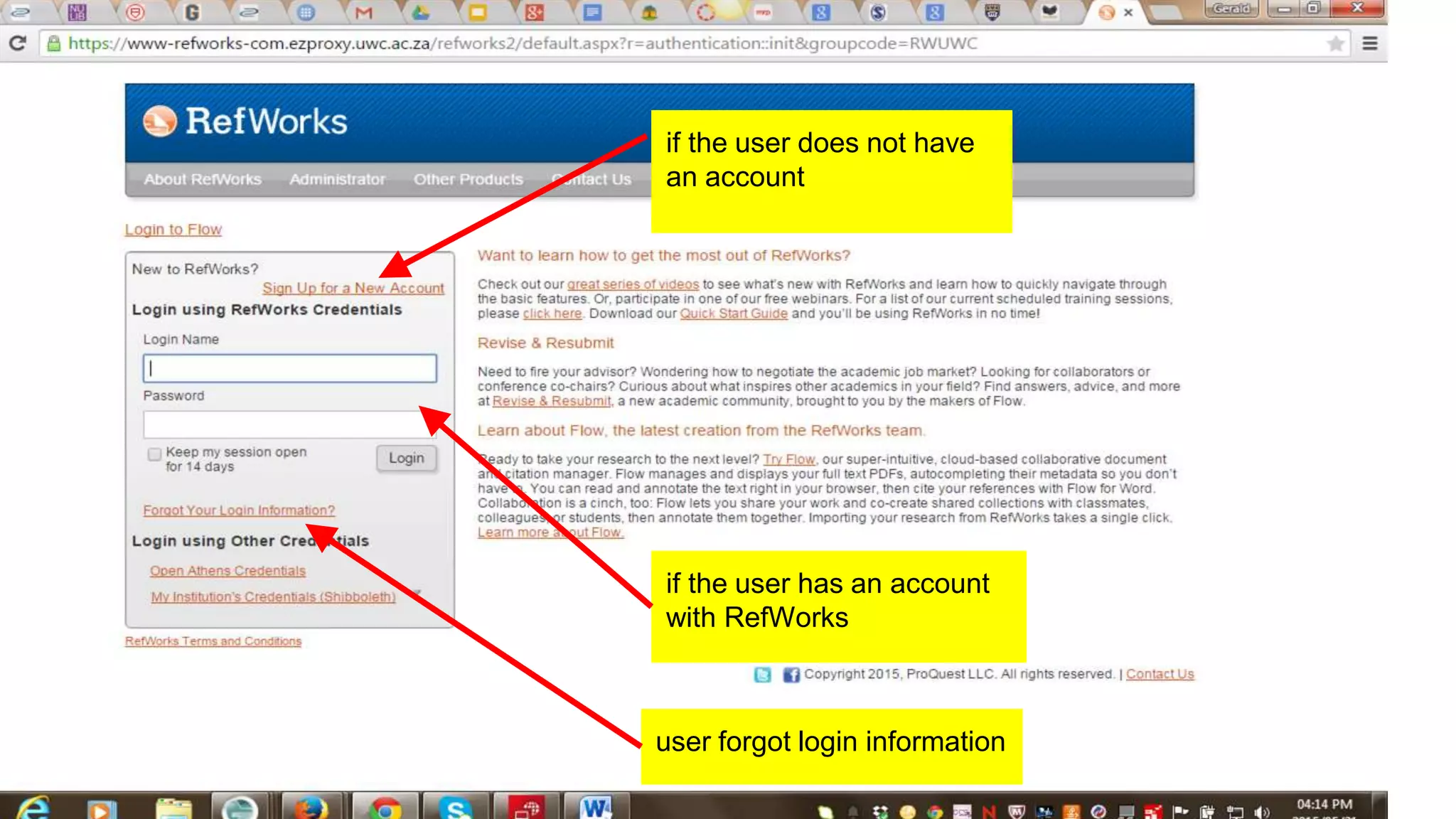 if the user does not have
an account
if the user has an account
with RefWorks
user forgot login information
 