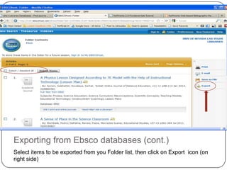 Exporting from Ebsco databases<br />Add items to folder; then go to “Folder” view<br />