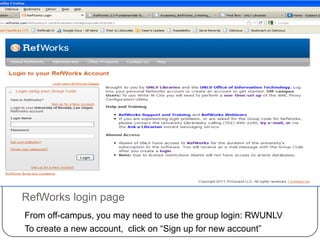 How to access RefWorks?<br />Use the Quick Link menu on the Libraries home page: http://www.library.unlv.edu/<br />