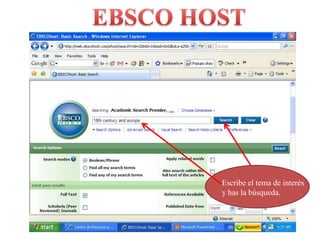 EBSCO HOSTEscribe el tema de interés y has la búsqueda.