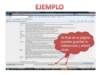 EJEMPLOAl final de la página puedes guardar tu referencias y añadir otras.