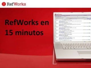 RefWorks en  15 minutos 