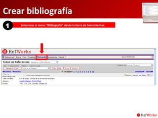 Crear bibliografía Seleccione el menu “Bibliografía” desde la barra de herramientas. 1 