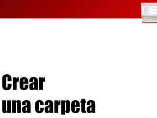 Crear  una carpeta 