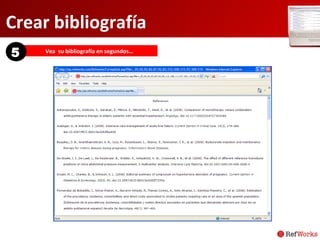 Crear bibliografía Vea  su bibliografía en segundos… 5 