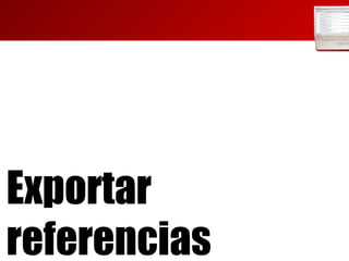 Exportar referencias 