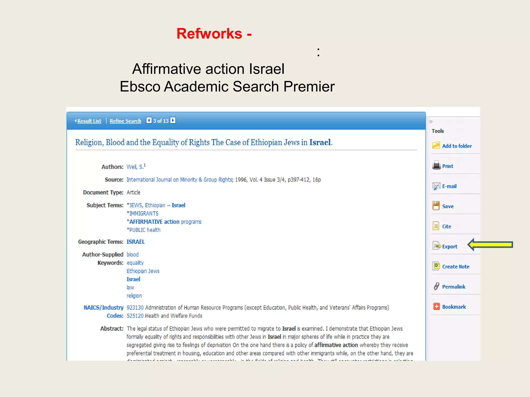 Refworks -
                          :
 Affirmative action Israel
Ebsco Academic Search Premier
 