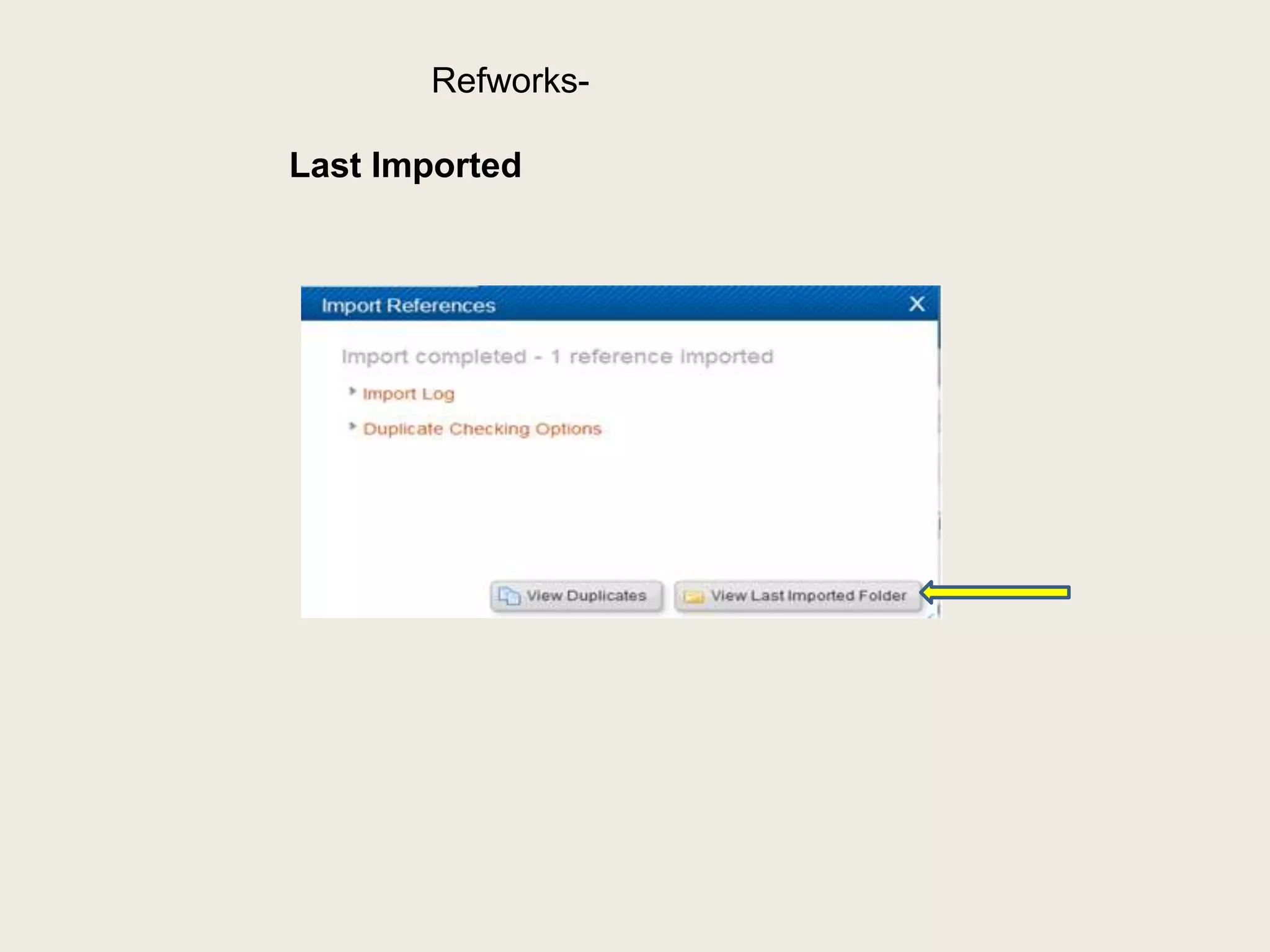 Refworks-

Last Imported
 