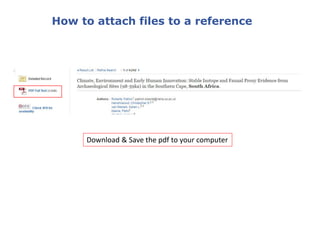Click on the edit icon
How to attach files to a reference
 