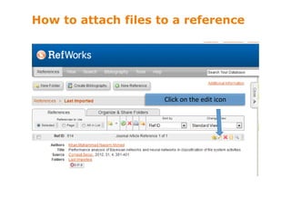 Click on the edit icon
How to attach files to a reference
 