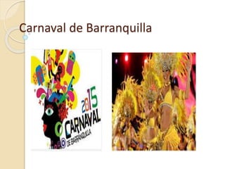 Carnaval de Barranquilla
 