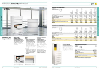 Karteischrank client cardy mit Griffleisten

frei Verwendung

10
Jahre
Garantie

Karteischrank client cardy mit Griffleisten

Griffig.

Ausführung
für DIN A4 Karteikarten

3 Auszüge
1-bahnig
DIN A4 quer

4 Auszüge
1-bahnig
DIN A4 quer

2 Auszüge
2-bahnig
DIN A4 quer

3 Auszüge
2-bahnig
DIN A4 quer

4 Auszüge
2-bahnig
DIN A4 quer

750 x 434
278 x 330
42
BVL 12K1
564,00
BVL 12K1SD
648,00
AP BV12
107,00

1050x 434
278 x 330
50
BVL 13K1
719,00
BVL 13K1SD
845,00
AP BV13
107,00

1350 x 434
278 x 330
50
BVL 14K1
844,00
BVL 14K1SD
1012,00
AP BV14
107,00

750 x 800
278 x 330
65
BVL 3E14
813,00
BVL 3E14SD
897,00
AP BV3
125,00

1050 x 800
278 x 330
70
BVL 2E14
1047,00
BVL 2E14SD
1173,00
AP BV2
125,00

1350 x 800
278 x 330
70
BVL 1E14
1208,00
BVL 1E14SD
1376,00
AP BV1
125,00

Karteischrank client cardy mit Griffleisten
Ausführung
für DIN A5 Karteikarten

1

Mit Griffleiste über
die gesamte Breite.

ab 1343,00 €

Optisch attraktiv.
Die glatten Fronten.
Dieser Karteischrank kommt
ohne hervorstehende Griffe aus.
Seine integrierten Griffleisten
ermöglichen den schnellen
Zugriff über die gesamte Breite
der Schublade.

2

ab 1126,00 €

Details
Korpus
•	 Stabiler, verschweißter Stahlkorpus mit hochwertiger
Einbrennlackierung in vielen
RAL-Farben (siehe Seite 198).
•	 Höhenausgleichschrauben
(nicht für Aufsatzschrank).
•	 Optional Abdeckplatte melaminharzbeschichtet (25 mm) mit
ABS-Umleimer (Dekore siehe
Seite 198).
Schubladen.
•	 Schubladen auf kugelgelagerten
Teleskopschienen, voll ausziehbar mit geschlossenem Boden.
•	 2 Schwingstützen je Bahn
inklusive.

•	 Optional mit Selbsteinzug/
Dämpfung.
•	 Doppelauszugsperre.
•	 Zentralverriegelung für alle
Ebenen per Drehzylinderschloss mit Wechselkern
inkl. 2 Schlüssel. Wahlweise
gleich- oder einzelschließend.
Fronten
•	 Durchgehende Griffleisten.
•	 Selbstklebende Beschriftungsleisten inklusive.

1
2

Tiefe 600 mm/lichte Tiefe 548 mm
Modellreihe
Höhe x Breite mm
Lichtes Maß je Bahn Höhe x Breite mm
Belastung je Auszug kg
Modell
Preis in €
Modell Selbsteinzug/Dämpfung
Preis in €
Zusätzliche Abdeckplatte melaminharzbeschichtet (25 mm)
Preis in €

Praktische Ergänzung:
Passender Aufsatzschrank.
Kompakter Schiebetürenschrank
top glide. Für 2 Reihen Ordner.
Einfach auf den Hängeregistraturschrank aufsetzen. Und schon
sind 2 Ablageformen miteinander
kombiniert.

•	 Optionale Ergänzung:
Kompakter Aufsatz-Schiebetürenschrank top glide aus
Stahl mit 2 Ordnerebenen.

4 Auszüge
2-bahnig
DIN A5 quer

6 Auszüge
2-bahnig
DIN A5 quer

3 Auszüge
3-bahnig
DIN A5 quer

4 Auszüge
3-bahnig
DIN A5 quer

6 Auszüge
3-bahnig
DIN A5 quer

1050 x 552
186 x 213
65
BVL 345K2
719,00
BVL 345K2SD
887,00
AP BV345
137,00

1350 x 552
186 x 213
70
BVL 365K2
1045,00
BVL 365K2SD
1297,00
AP BV365
137,00

750 x 800
186 x 218
65
BVL 3E10
907,00
BVL 3E10SD
1033,00
AP BV3
125,00

1050 x 800
186 x 218
70
BVL 2E10
1126,00
BVL 2E10SD
1294,00
AP BV2
125,00

1350 x 800
186 x 218
70
BVL 1E10
1343,00
BVL 1E10SD
1595,00
AP BV1
125,00

Aufsatz-Schiebetürenschrank top glide
Ausführung
für Ordner

Tiefe 420 mm/lichte Tiefe 350 mm
Fachbodenbelastung 50 kg
Modell
Höhe x Breite mm
Lichtes Maß Höhe x Breite mm
Preis in €
Zubehör
Zusätzlicher Fachboden inkl. Fachbodenträger
Preis in €
Hinweis: Lieferung erfolgt inklusive Befestigungsmaterial.

Selbsteinzug
und
Dämpfung

Klinik und Praxis

77903106
24,00

Einschub
von Hand

Optional Selbsteinzug/Dämpfung.

90

2 OH
1 Fachboden
BSA 2-4-08
800 x 800
750 x 795
495,00

Optional Abdeckplatte melaminharzbeschichtet (25 mm).

Mauser – Der Bestellkatalog

Mauser – Der Bestellkatalog

Klinik und Praxis

91

Klinik und Praxis Karteischrank client cardy

Klinik und Praxis Karteischrank client cardy

Tiefe 600 mm/lichte Tiefe 548 mm
Modellreihe
Höhe x Breite mm
Lichtes Maß je Bahn Höhe x Breite mm
Belastung je Auszug kg
Modell
Preis in €
Modell Selbsteinzug/Dämpfung
Preis in €
Zusätzliche Abdeckplatte melaminharzbeschichtet (25 mm)
Preis in €

2 Auszüge
1-bahnig
DIN A4 quer

 