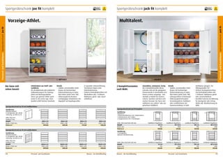 Sportgeräteschrank joe fit komplett

frei Verwendung

10
Jahre
Garantie

Schiebetüren aus Stahl- oder
Lochblech.
Ob als Ballschrank oder praktischer
Aufbewahrungsort für Trainingspläne und Wartungszubehör –
dieser gut gebaute Athlet spielt
immer in der ersten Liga. Seine
Qualität erfüllt höchste Standards.

1079,00 €

1

Details
•	 Stabiler, verschweißter Stahlkorpus mit hochwertiger
Einbrennlackierung in vielen
RAL-Farben (siehe Seite 198).
•	 Höhenausgleichschrauben.
•	 Leichtgängige Schiebetüren mit
Bügelgriff auf Kugellagerrollen

in spezieller Schienenführung,
Türschienen liegen unter
Unterbodenniveau.
•	 Sicheres Drehzylinderschloss mit
Wechselkern inkl. 2 Schlüssel.
Wahlweise gleich- oder einzelschließend.

2 Komplettvarianten
nach Wahl.

Sportgeräteschrank joe fit mit Stahlblechtüren
Ausführung
Mitteltrennwand
8 Schrägboden inkl. Abrollsicherung, verzinkt (2 x 4)

SSG5-5-15
1500 x 500
1079,00

SSG5-5-20
2000 x 500
1295,00

SSG5-6-15
1500 x 600
1111,00

SSG5-6-20
2000 x 600
1335,00

Auswählen, einräumen, fertig.
Die 8 Komplettmodelle dieses
Schranks sind auf die gängigsten
Einsatzzwecke in Sportstätten und
Fitness-Centern ausgelegt – und
deshalb so beliebt bei Trainern,
Lehrern, Sportlern und dem technischen Personal. Die Türen sind
wahlweise aus „vollem“ oder aus
gelochtem Stahlblech.

Details
•	 Stabiler, verschweißter Stahlkorpus mit hochwertiger
Einbrennlackierung in vielen
RAL-Farben (siehe Seite 198).
•	 Lüftungsschlitze in Rückwand.
•	 Höhenausgleichschrauben
•	 Verwindungsfeste Stahlblechoder Lochblechtüren mit
Kastenversteifung, in Stahl-

647,00 €
Drehbolzen gelagert, Türöffnungswinkel 135 °.
•	 Sicherer Dreiriegelverschluss
mit Drehzylinderschloss inkl.
2 Schlüssel. Wahlweise gleichoder einzelschließend.
•	 Verzinkte Traversen als Halterung
für Sportgeräte oder Schrägböden inkl. Abrollsicherung für
Bälle.

Höhe 1965 mm/Tiefe 500 mm
Modell
Breite mm
Preis in €

1

Stahlblech-Flügeltüren
SF 5 A
950
520,00

Ausführung
4 Schrägböden
inklusive Abrollsicherung

Ausführung
Mitteltrennwand
8 Schrägboden inkl. Abrollsicherung, verzinkt (2 x 4)

178

2

Ausführung
Flügeltüren
1 Rückenwandtraverse mit 3 Reifenhaltern
1 Seitentraverse mit 2 Haken
2 Längstraversen mit 2 Trennstegen

Sportgeräteschrank joe fit mit Lochblechtüren

Höhe 1965 mm
Fachlast 75 kg
Modell
Breite x Tiefe mm
Preis in €

645,00 €

Sportgeräteschrank jack fit komplett

1

Höhe 1965 mm
Fachlast 75 kg
Modell
Breite x Tiefe mm
Preis in €

10
Jahre
Garantie

Personal- und Sozialräume Sportgeräteschrank jack fit

1

Der kann sich
sehen lassen!

frei Verwendung

Multitalent.

Personal- und Sozialräume Sportgeräteschrank joe fit

Vorzeige-Athlet.

Sportgeräteschrank jack fit komplett

SSLG5-5-15
1500 x 500
1099,00

Personal- und Sozialräume

SSLG5-5-20
2000 x 500
1305,00

SSLG5-6-15
1500 x 600
1140,00

SSLG5-6-20
2000 x 600
1350,00

Mauser – Der Bestellkatalog

Höhe 1965 mm/Tiefe 500 mm
Modell
Breite mm
Preis in €

Mauser – Der Bestellkatalog

Stahlblech-Flügeltüren
SF 5-12 A
1200
615,00

Lochblech-Flügeltüren
SFL 5 A
950
543,00

Lochblech-Flügeltüren
SFL 5-12 A
1200
645,00

Lochblech-Flügeltüren
SFL 5 B
950
568,00

Lochblech-Flügeltüren
SFL 5-12 B
1200
675,00

2

Stahlblech-Flügeltüren
SF 5 B
950
544,00

Stahlblech-Flügeltüren
SF 5-12 B
1200
647,00

Personal- und Sozialräume

179

 