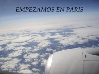 EMPEZAMOS EN PARIS 