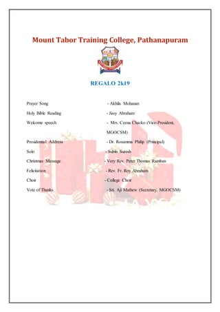 Mount Tabor Training College, Pathanapuram
REGALO 2k19
Prayer Song - Akhila Mohanan
Holy Bible Reading - Jissy Abraham
Wel...