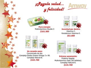 ¡Regala salud…
                      y felicidad!


                       Pura energía:
                  Multivitamínico Double X            Juventud por dentro:
                        $161.900                            Vitamina C.
                                                      Parselenium Vitamina E.
                                                             $61.800




         Un corazón sano:
        Concentrado de Ajo.
Complejo Ácidos Grasos Omega 3 x 90.               Entrena sanamente:
         Complejo Natural B.                          Proteína Vegetal.
            $165.700                         Multivitamínico Daily (60 tabletas).
                                                     Complejo Natural B.
                                                         $135.700
 