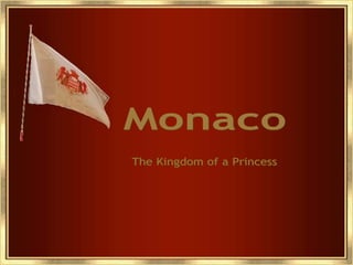 Monaco The Kingdom of a Princess 