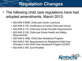 2013 Child Care Regulation Changes for the Child Care Assistance ...