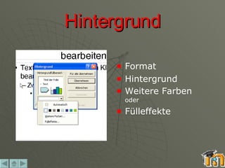 Hintergrund Format Hintergrund Weitere Farben  oder  Fülleffekte 