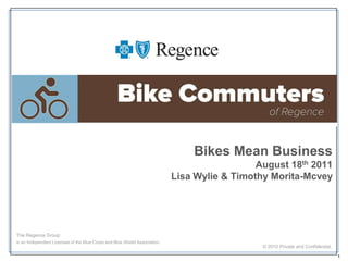 Bikes Mean BusinessAugust 18th 2011Lisa Wylie & Timothy Morita-Mcvey 