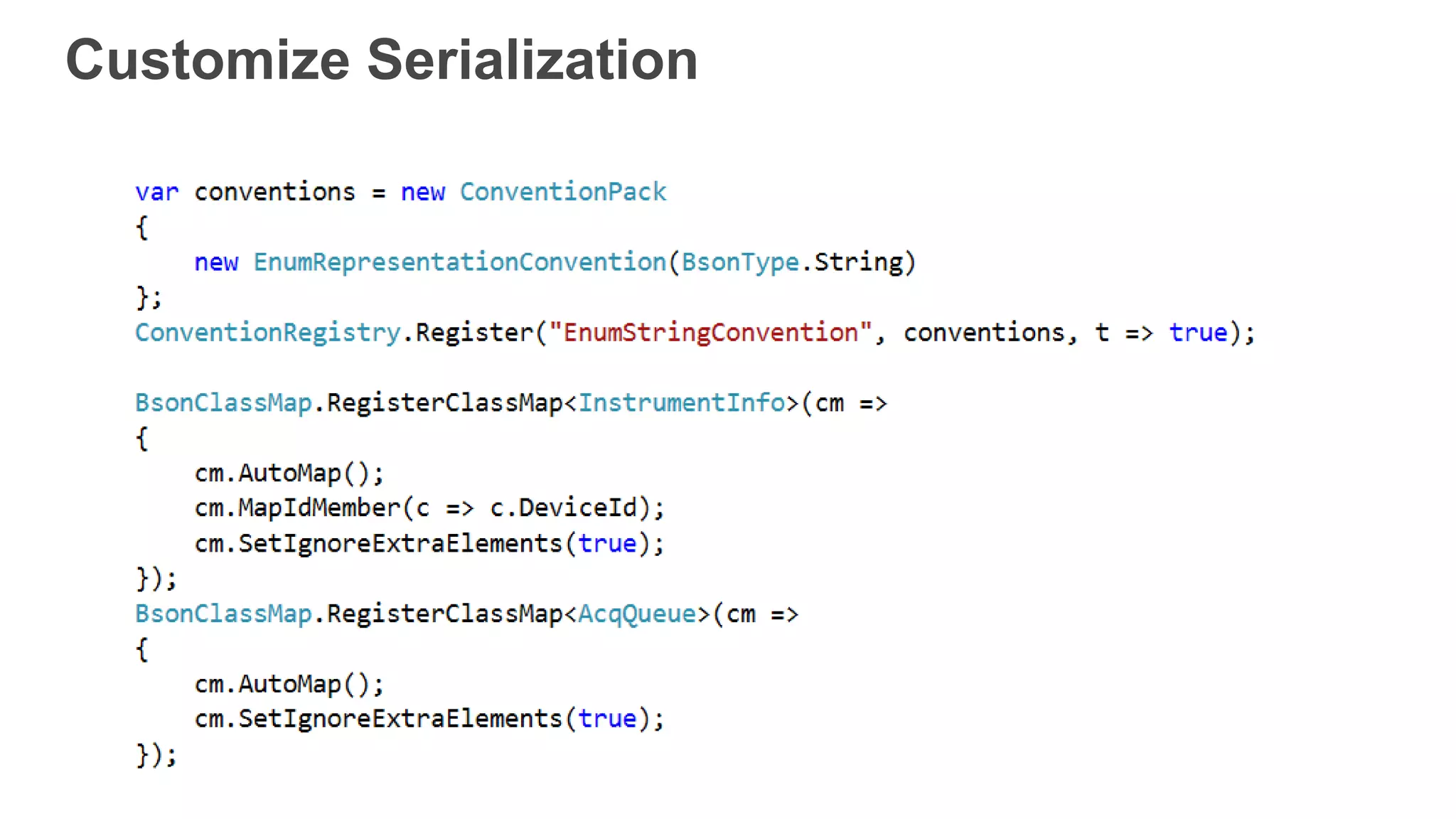 Customize Serialization
 