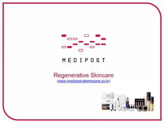 01
Regenerative Skincare
(www.medipost-dermocare.co.kr)
 