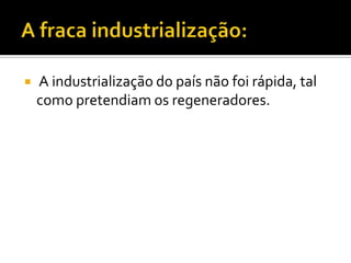 Benefícios para Portugal: As medidas tomadas por Fontes pereira de Melo ajudaram a desenvolver o país nos sectores em que apostou a regeneração; Estas medidas tomadas nos transportes contribuíram  para uma mais rápida, barata e fácil deslocação, o que ajudou a desenvolver o comércio e o país a nível europeu e mundial;