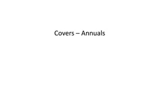 Covers – Annuals
 