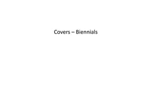 Covers – Biennials
 