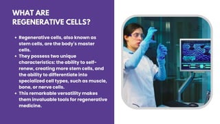 Regenerative Cells Pioneering the Future of Medicine | PPTX