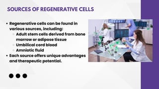 Regenerative Cells Pioneering the Future of Medicine | PPTX
