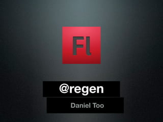@regen
 Daniel Too
 