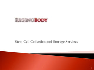 Stem Cell Collection and Storage Services 1 