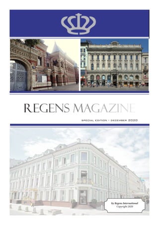 REGENS MAGAZINE
REGENS MAGAZINE
by Regens International
Copyright 2020
special edition - december 2020
 