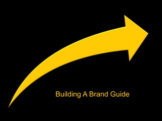 Building A Brand Guide
 
