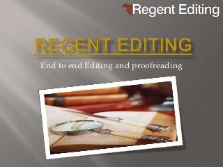 End to end Editing and proofreading
 