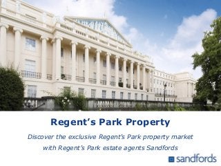 Regent’s Park Property
Discover the exclusive Regent’s Park property market
with Regent’s Park estate agents Sandfords

 