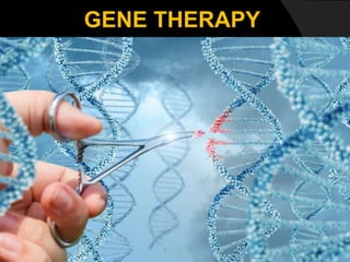 GENE THERAPY
 