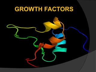 GROWTH FACTORS
 