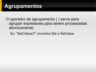 Reconhece todos os caracteres com excessão de nova linha 