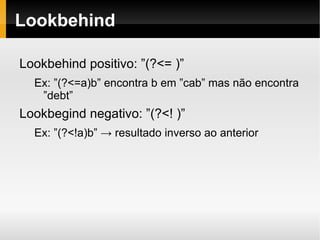 É o metacaracter de menor prioridade ou seja ”cao|gato” significa ”cao”  ou  ”gato” 
