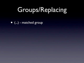 Advanced Regular Expressions Redux