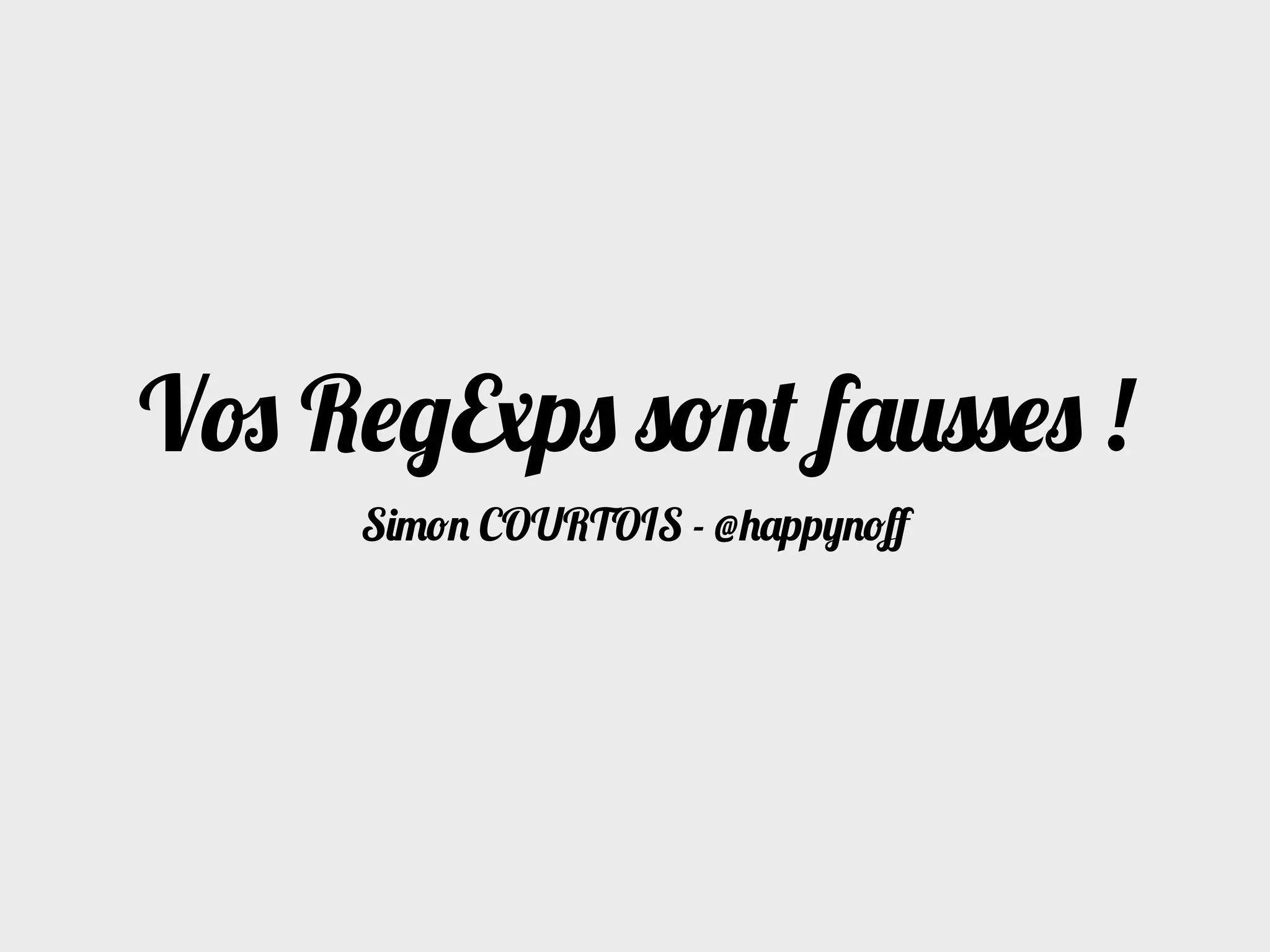 vos-regexps-sont-fausses-ppt
