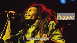 Reggae
Sergio Granja Villabrille
 