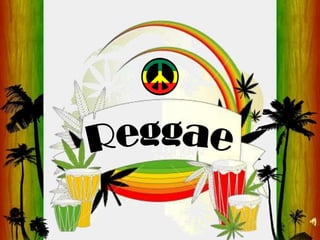 Reggae,[object Object]